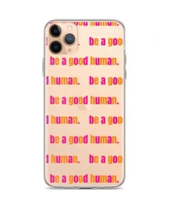 Own Saviour IPhone Cases Be A Good Human IPhone Case