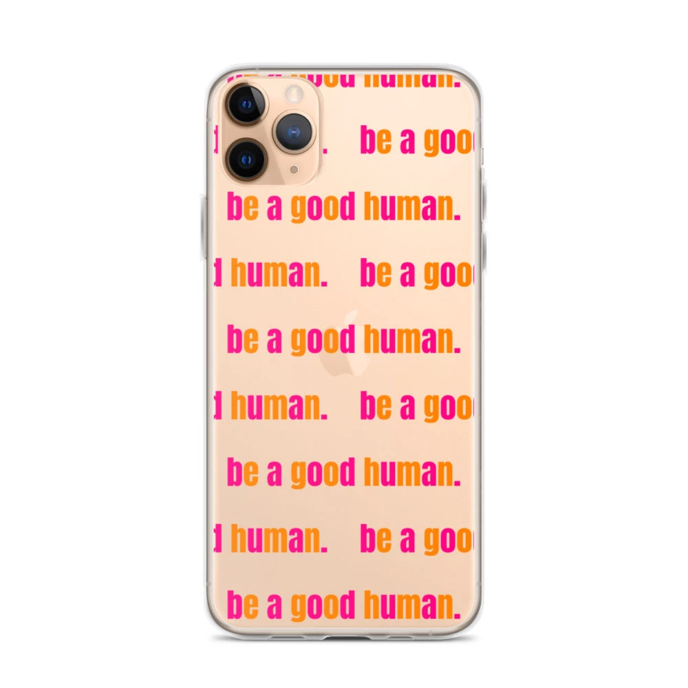 Own Saviour IPhone Cases Be A Good Human IPhone Case 1 Own Saviour IPhone Cases Be A Good Human IPhone Case