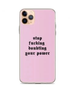 Own Saviour IPhone Cases Pink Stop F*cking Doubting Your Power IPhone Case 19 Own Saviour IPhone Cases Pink Stop F*cking Doubting Your Power IPhone Case