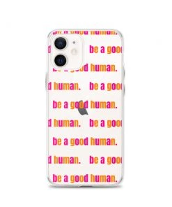 Own Saviour IPhone Cases Be A Good Human IPhone Case 20 Own Saviour IPhone Cases Be A Good Human IPhone Case