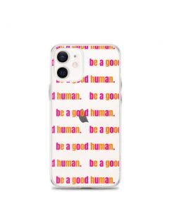 Own Saviour IPhone Cases Be A Good Human IPhone Case 21 Own Saviour IPhone Cases Be A Good Human IPhone Case