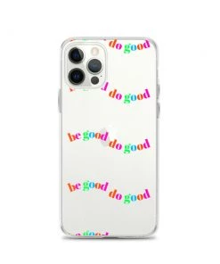 Own Saviour Be Good Do Good IPhone Case