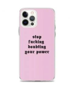 Own Saviour IPhone Cases Pink Stop F*cking Doubting Your Power IPhone Case 23 Own Saviour IPhone Cases Pink Stop F*cking Doubting Your Power IPhone Case