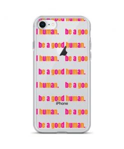 Own Saviour IPhone Cases Be A Good Human IPhone Case