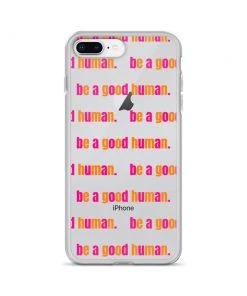 Own Saviour IPhone Cases Be A Good Human IPhone Case 24 Own Saviour IPhone Cases Be A Good Human IPhone Case