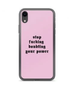 Own Saviour IPhone Cases Pink Stop F*cking Doubting Your Power IPhone Case 28 Own Saviour IPhone Cases Pink Stop F*cking Doubting Your Power IPhone Case