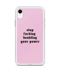 Own Saviour IPhone Cases Pink Stop F*cking Doubting Your Power IPhone Case 29 Own Saviour IPhone Cases Pink Stop F*cking Doubting Your Power IPhone Case