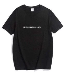 Own Saviour BE YOUR OWN SUGAR DADDY Tee