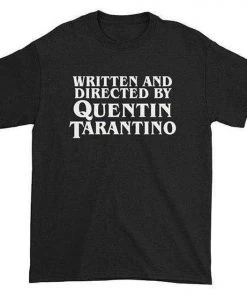 Own Saviour Written + Directed By Tarantino Tee