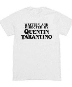 Own Saviour Written + Directed By Tarantino Tee