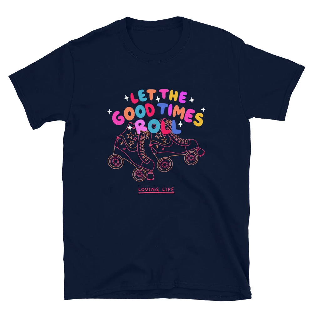 Own Saviour Let The Good Times Roll T-Shirt 3 Own Saviour Let The Good Times Roll T-Shirt